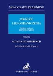 Jawność i jej ograniczenia Zadania i kompetencje Tom 9 - <br />