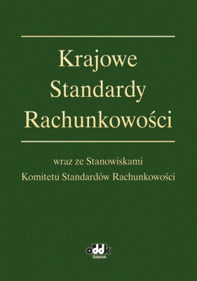 Krajowe Standardy Rachunkowości wraz ze Stanowiskami Komitetu Standardów Rachunkowości
