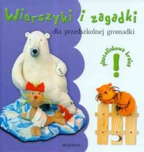 Wierszyki i zagadki dla przedszkolnej gromadki - Michalec Bogusław