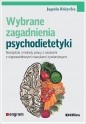 Wybrane zagadnienia psychodietetyki - Jagoda Różycka