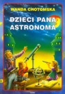 Dzieci Pana Astronoma  Chotomska Wanda