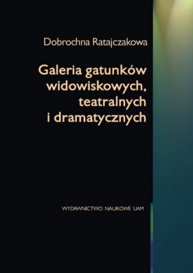 Galeria gatunków widowiskowych, teatralnych i dramatycznych - Dobrochna Ratajczakowa