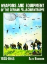 Weapons and Equipment of the German Fallschirmtruppe 1941-1945 Alex Buchner