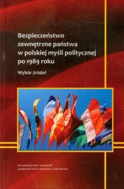 Bezpieczeństwo zewnętrzne państwa w polskiej myśli politycznej po 1989 roku - <br />