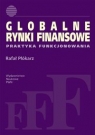 Globalne rynki finansowe Praktyka funkcjonowania Płókarz Rafał