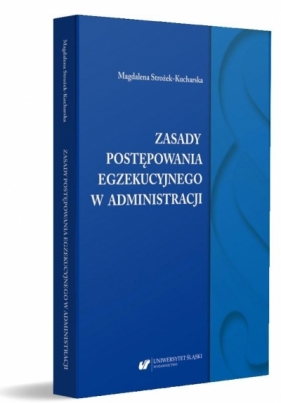 Zasady postępowania egzekucyjnego w administracji - Magdalena Stroże-Kucharska