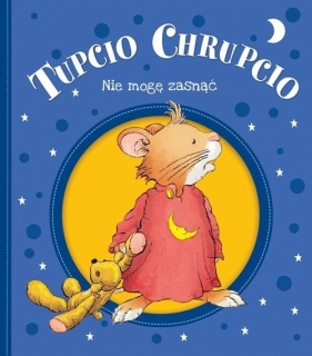 Tupcio Chrupcio Nie mogę zasnąć - Eliza Piotrowska