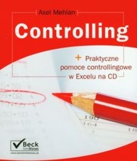 Controlling + praktyczne pomoce controllingowe w Excelu na CD - Mehlan Axel