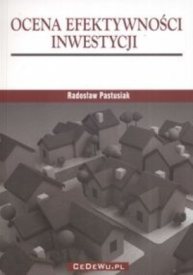 Ocena efektywności inwestycji - Pastusiak Radosław