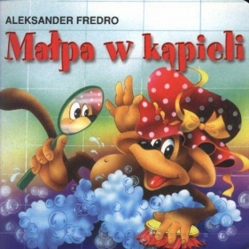 Małpa w kąpieli - Aleksander Fredro