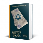 Paszporty życia. Polscy dyplomaci, fałszywe dokume - Roger Moorhouse