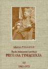 Życie twórczość i posługa Prymasa Tysiąclecia Tom III 1965 - 1972 Romaniuk Marian P.