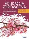 Edukacja zdrowotna. Podstawy teoretyczne, metodyka, praktyka. Wydanie nowe Magdalena Woynarowska .