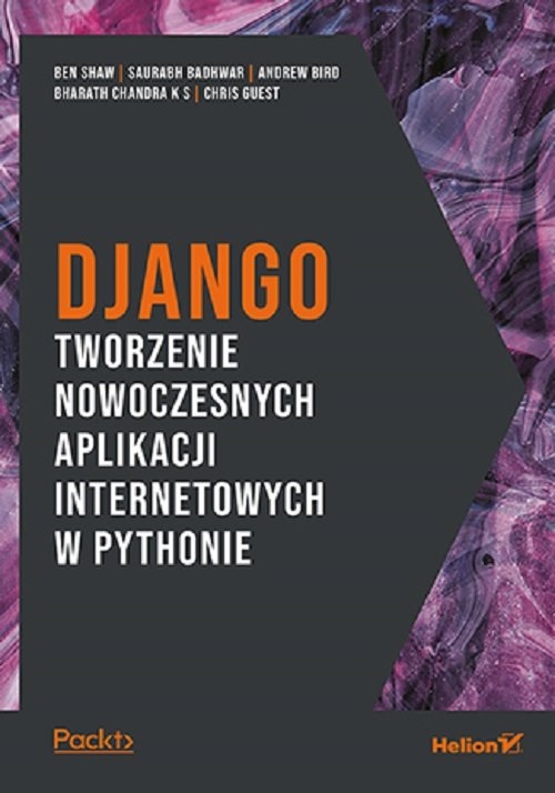 Django. Tworzenie nowoczesnych aplikacji internetowych w Pythonie