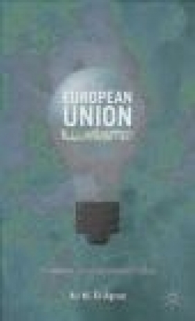 The European Union Illuminated Ali El-Agraa