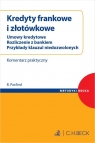 Kredyty frankowe i złotówkowe. Umowy kredytowe. Rozliczenie z bankiem. Przykłady klauzul niedozwolon