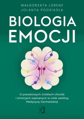 Biologia emocji - Małgorzata Lorenz, Jolanta Podsiadła