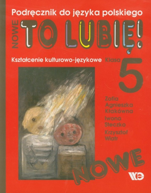 Nowe To Lubię! 5 Kształcenie kulturowo językowe Podręcznik