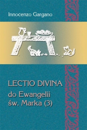 Lectio divina do Ewangelii św. Marka (3) - Gargano Innocenzo