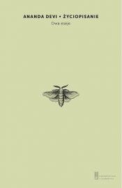 Życiopisanie. Dwa eseje - Ananda Devi