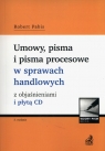 Umowy, pisma i pisma procesowe w sprawach handlowych z objaśnieniami i płytą Pabis Robert