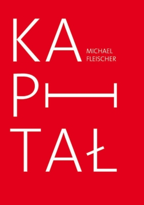 Kapitał niestety nie( )ludzki - Fleischer Michael