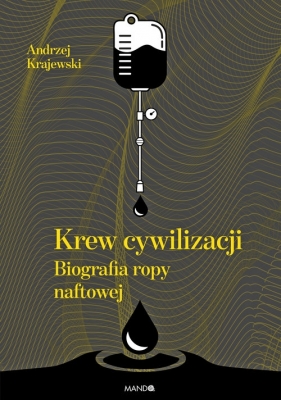 Krew cywilizacji - Andrzej Krajewski