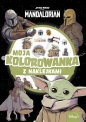 Moja kolorowanka z naklejkami. Star Wars The Mandalorian - Opracowanie zbiorowe