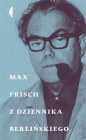 Z dziennika berlińskiego - Max Frisch