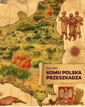 Komu Polska przeszkadza - Witt Piotr