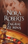 Zagraj ze mną Nora Roberts