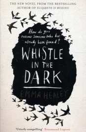 Whistle in the Dark - Emma Healey