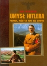 Umysł Hitlera Pytania, których nikt nie stawiał Witkowski Igor