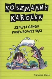 Koszmarny Karolek Zemsta Gangu Purpurowej Ręki - Francesca Simon