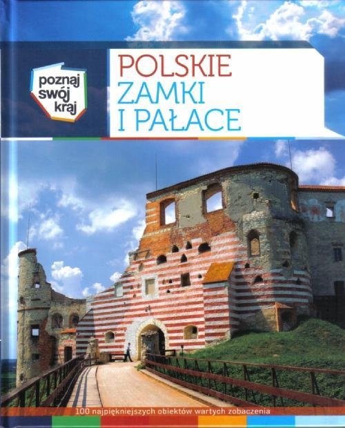 Polskie zamki i pałace Poznaj swój kraj