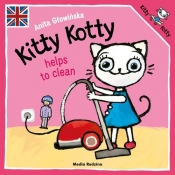 Kitty Kotty helps to clean - Głowińska Anita