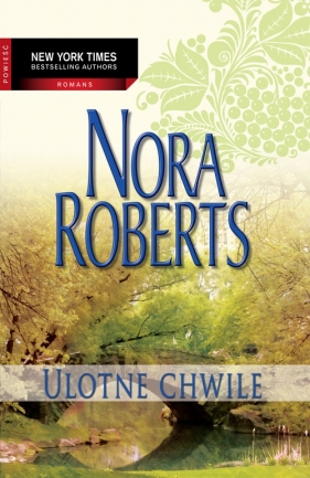 Ulotne chwile - Nora Roberts