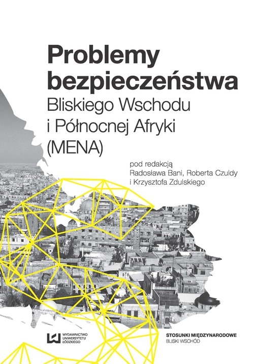 Problemy bezpieczeństwa Bliskiego Wschodu i Północnej Afryki (MENA)