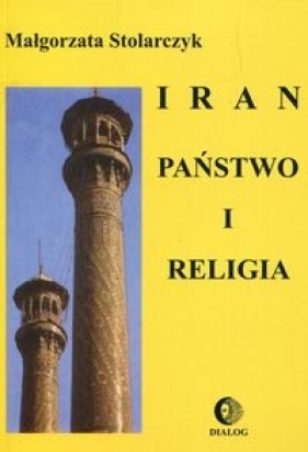 Iran Państwo i religia - Stolarczyk Małgorzata