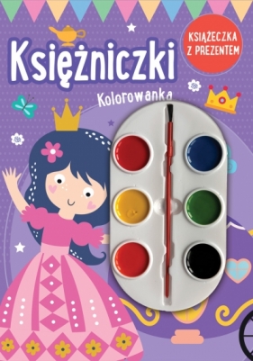 Księżniczki. Kolorowanka (książeczka z prezentem - farbki) - Opracowanie zbiorowe