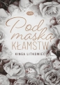 Pod maską kłamstw - Kinga Litkowiec