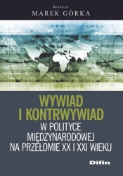 Wywiad i kontrwywiad w polityce międzynarodowej na przełomie XX i XXI wieku