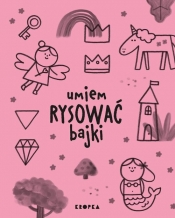 Umiem rysować bajki - Joana Jesus