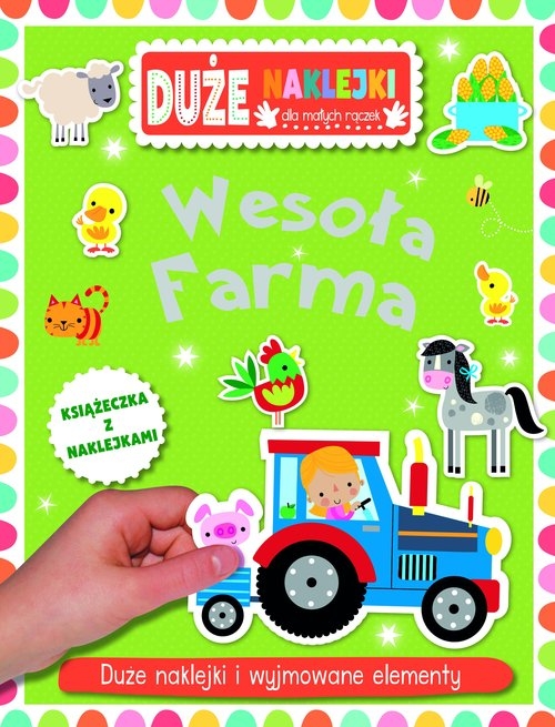 Wesoła farma Książeczka z dużymi naklejkami dla małych rączek