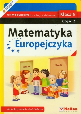Matematyka Europejczyka 5 zeszyt ćwiczeń część 2 - Borzyszkowska Jolanta, Stolarska Maria