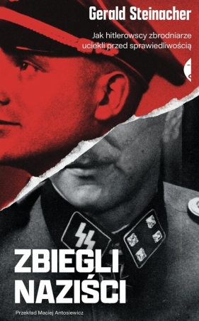 Zbiegli naziści - Gerald Steinacher