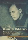 Biografia człowieka poszukującego. Klaus Mann Europejczyk , pisarz, Irena Światłowska
