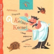 Kelner Kornel i inne wiersze niesforne - Agnieszka Frączek