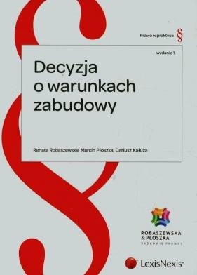Decyzja o warunkach zabudowy - Robaszewska Renata, Płoszka Marcin, Kałuża Dariusz