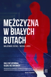 Mężczyzna w białych butach - Michał Larek